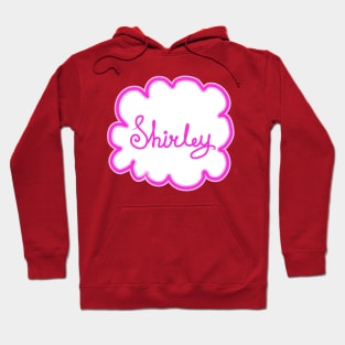 Shirley. Female name. Hoodie